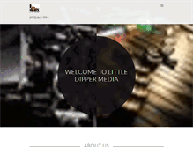 Tablet Screenshot of littledippermedia.com